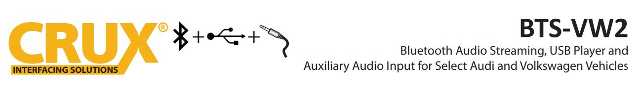 BTS-VW2 Bluetooth® Streaming for Select Volkswagen & Audi Vehicles User Manual - BTS-VW2 Bluetooth® Streaming for Select Volkswagen & Audi Vehicles