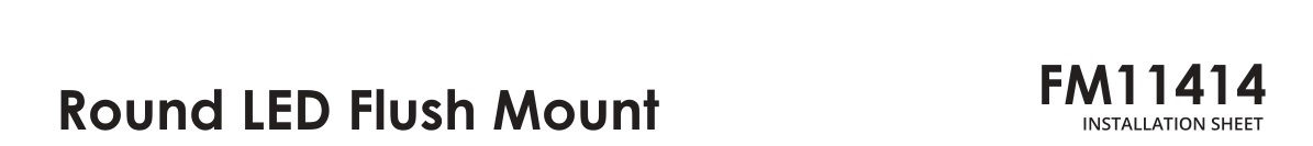 Kuzco Lighting FM11414 Round LED Flush Mount Instruction Manual