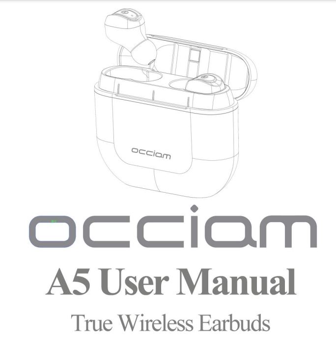 Occiam A5 TWS Earbuds User Manual - Occiam A5 TWS Earbuds