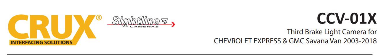 CCV-01X Third Brake Light Camera for Chevrolet Express & GMC Savana Van 2003 - 2018 User Manual - CCV-01X Third Brake Light Camera for Chevrolet Express & GMC Savana Van 2003