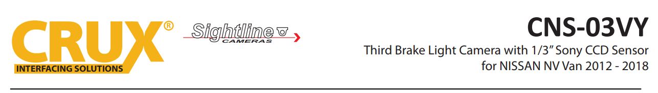 CNS-03VY Third Brake Light Camera with 13” Sony CCD Sensor for NISSAN NV Van 2012 - 2018 User Manual - CNS-03VY Third Brake Light Camera with 13” Sony CCD Sensor for NISSAN NV Van 2012 - 2018