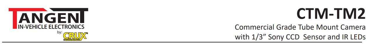 CTM-TM2 Commercial Grade Tube Mount Camera with 13” Sony CCD Sensor and IR LEDs User Manual - CTM-TM2 Commercial Grade Tube Mount Camera with 13” Sony CCD Sensor and IR LEDs