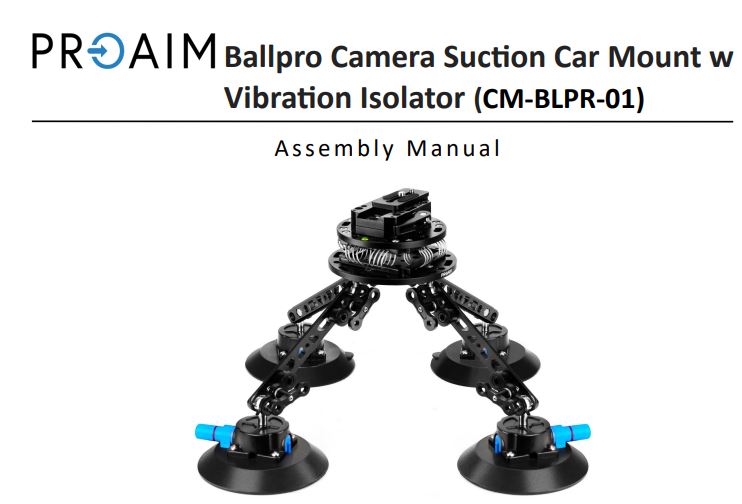 PROAIM CM-BLPR-01 Ballpro Camera Suction Car Mount with Vibration Isolator User Manual