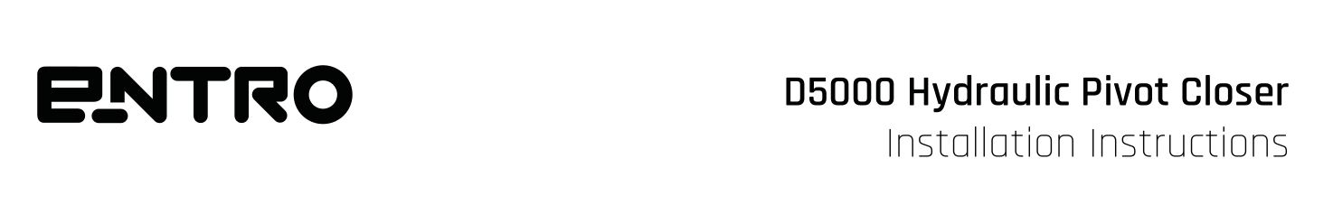 eNTRO D5000 Hydraulic Pivot Closer Instruction Manual