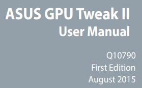 ASUS GPU Tweak II Utility Software User Manual