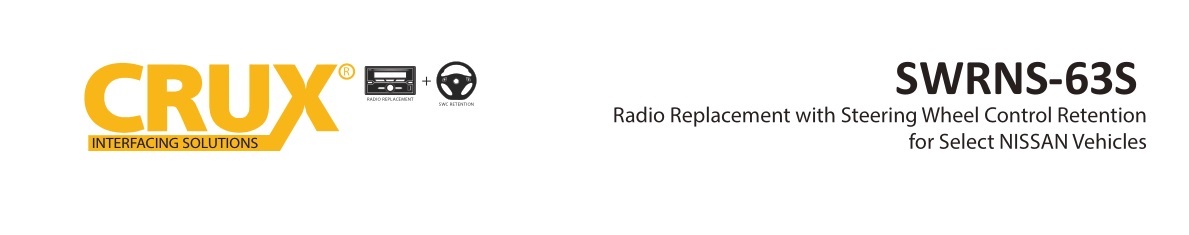 CRUX SWRNS-63S Radio Replacement with Steering Wheel Control Retention for Select NISSAN Vehicles User Guide