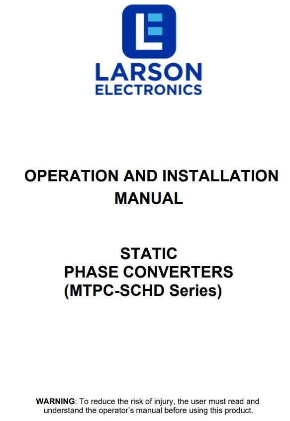 LARSON MTPC-SCHD Series STATIC Phase Converters Instruction Manual