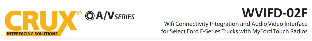 WVIFD-02F Wifi Connectivity Integration and Audio Video Interface for Select Ford F-Series Trucks with MyFord Touch Radios User Manual - WVIFD-02F Wifi Connectivity Integration and Audio