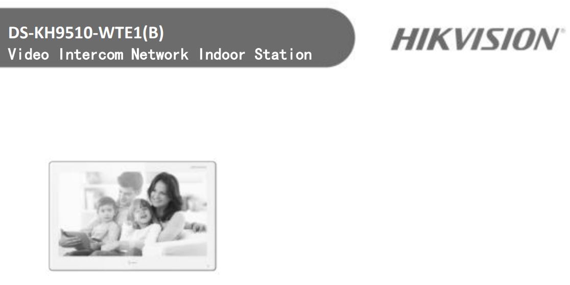 HIKVISION DS-KH9510-WTE1 Video Intercom Network Indoor Station Owner's Manual