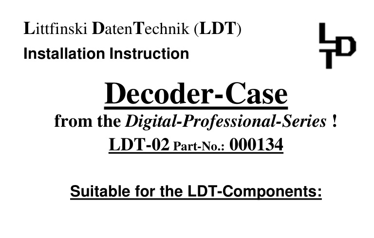 LDT-02 Decoder Case Instruction Manual