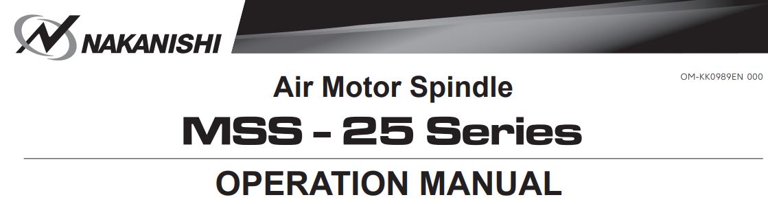 NAKANISHI MSS-25 Series Air Motor Spindle Owner's Manual